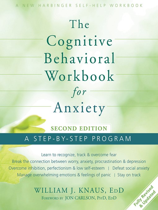 Title details for The Cognitive Behavioral Workbook for Anxiety by William J. Knaus - Available